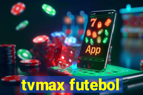 tvmax futebol