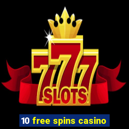 10 free spins casino