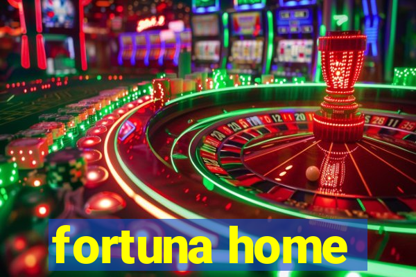 fortuna home