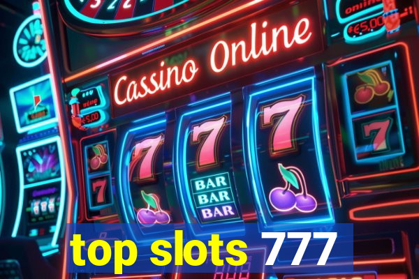 top slots 777