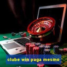 clube win paga mesmo