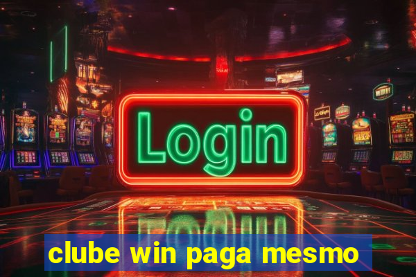 clube win paga mesmo