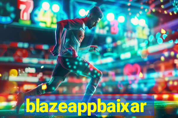 blazeappbaixar