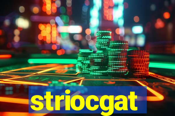 striocgat