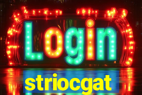 striocgat