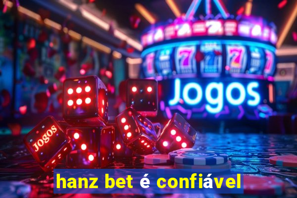 hanz bet é confiável