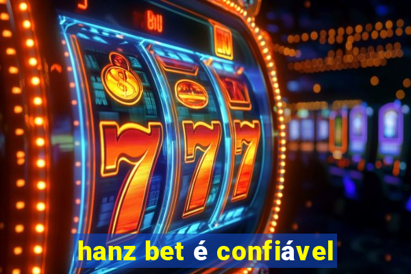 hanz bet é confiável