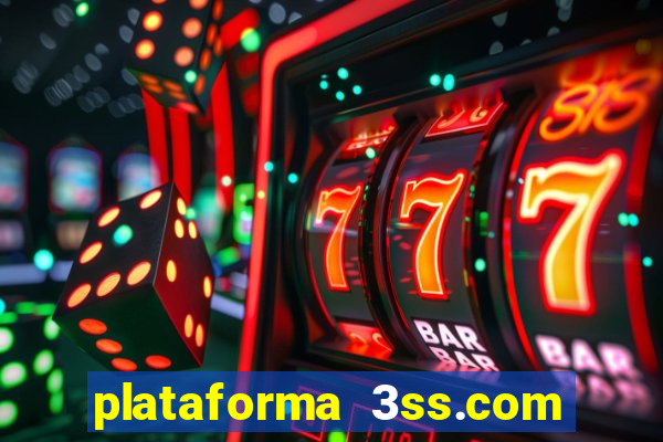 plataforma 3ss.com é confiável