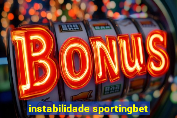 instabilidade sportingbet