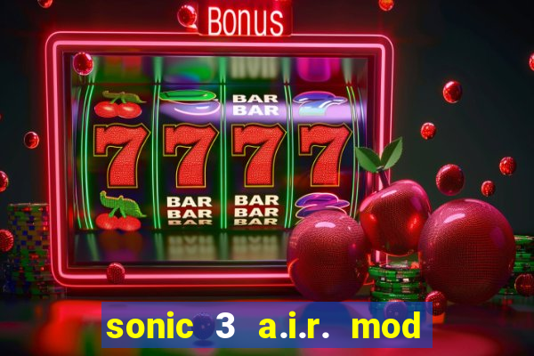 sonic 3 a.i.r. mod extra slot