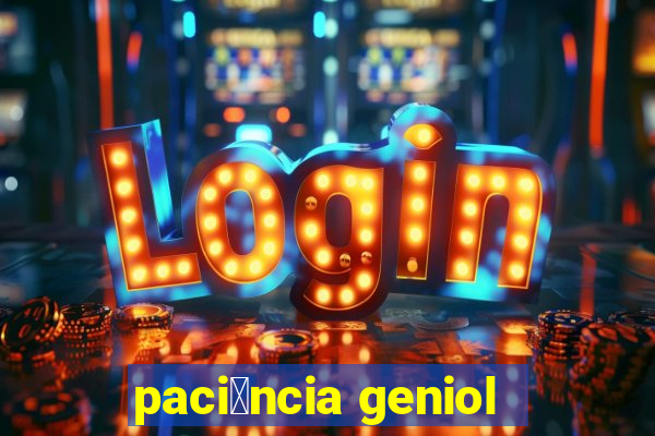 paci锚ncia geniol