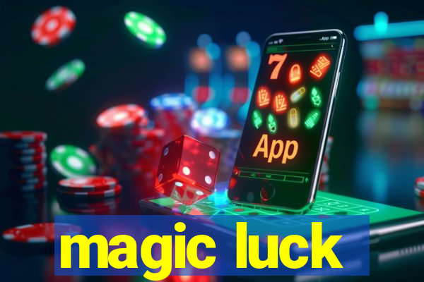 magic luck