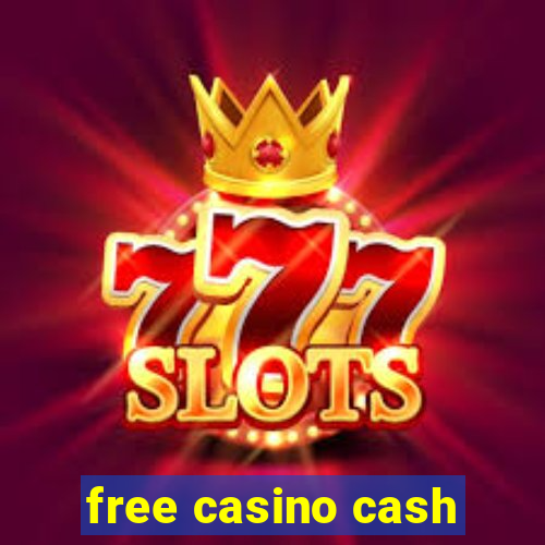 free casino cash