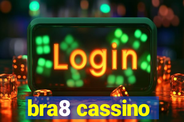 bra8 cassino