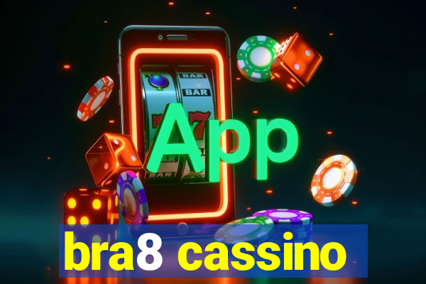 bra8 cassino