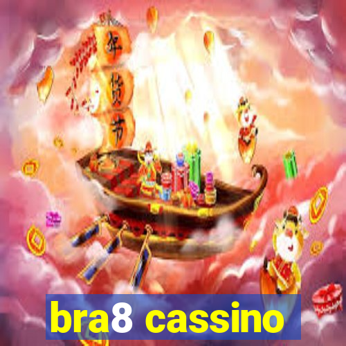 bra8 cassino