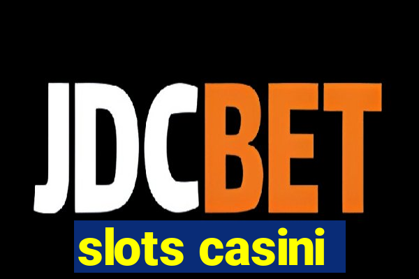 slots casini