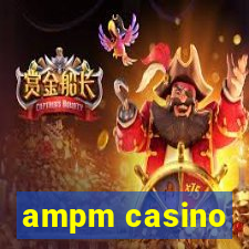 ampm casino