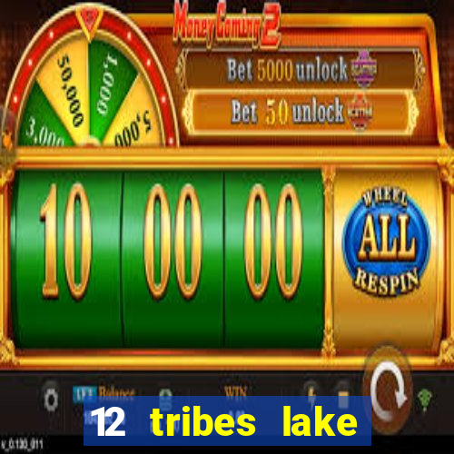 12 tribes lake chelan casino