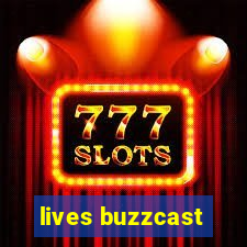 lives buzzcast