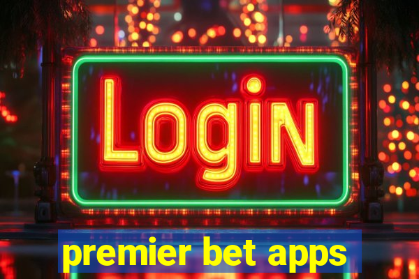 premier bet apps