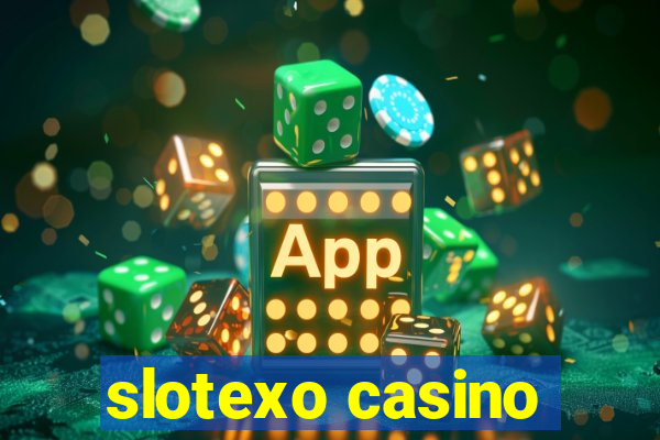 slotexo casino