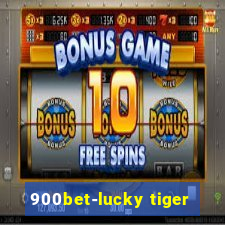 900bet-lucky tiger