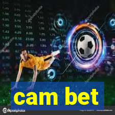 cam bet