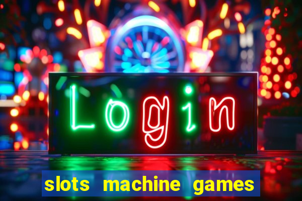 slots machine games for free