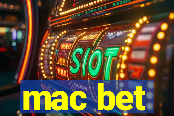 mac bet