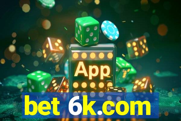 bet 6k.com