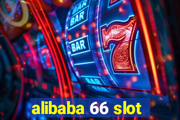 alibaba 66 slot