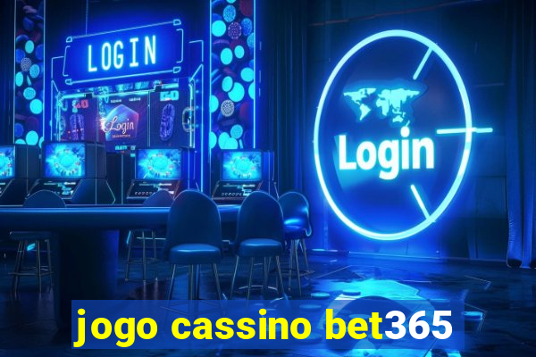 jogo cassino bet365