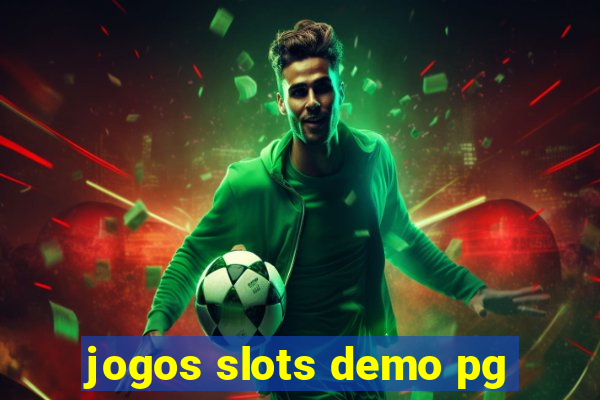 jogos slots demo pg