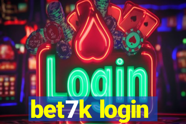 bet7k login