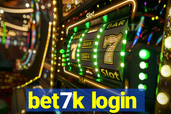 bet7k login