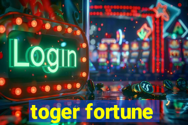 toger fortune