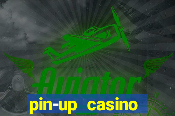 pin-up casino reclame aqui