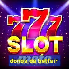 donos da betfair