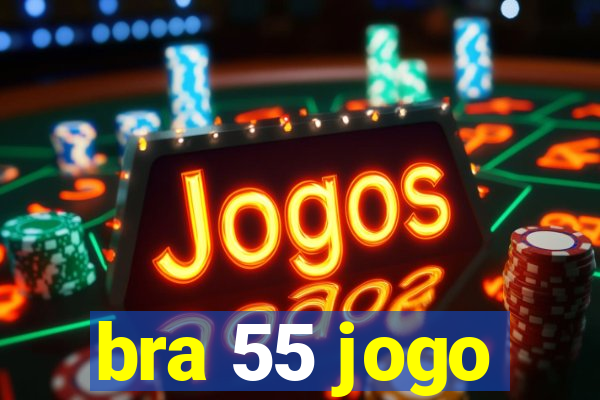 bra 55 jogo