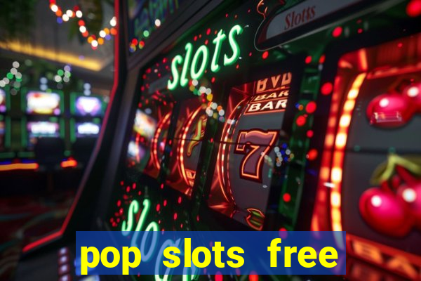 pop slots free vegas casino slot machine games