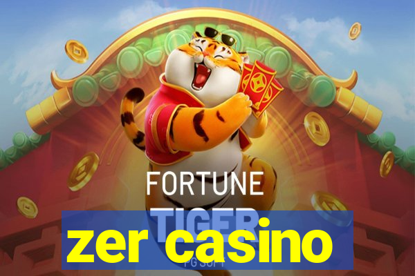 zer casino