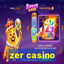 zer casino