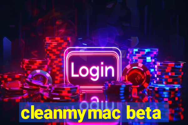 cleanmymac beta