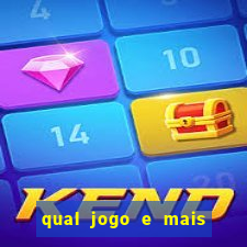 qual jogo e mais facil ganhar