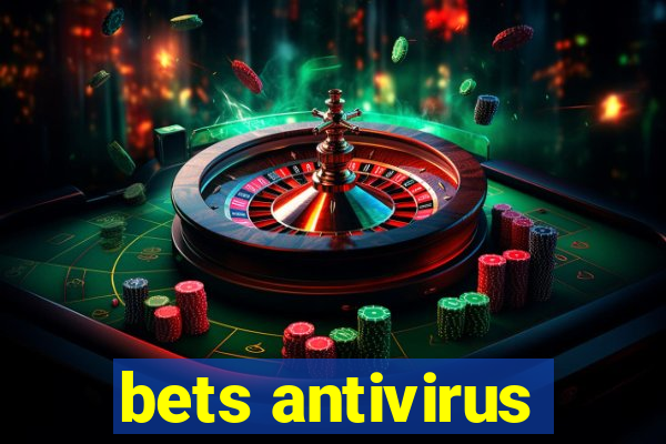 bets antivirus