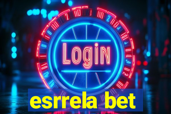 esrrela bet