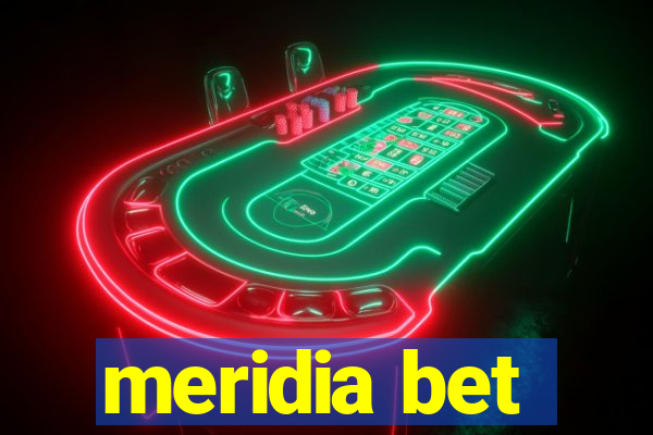 meridia bet