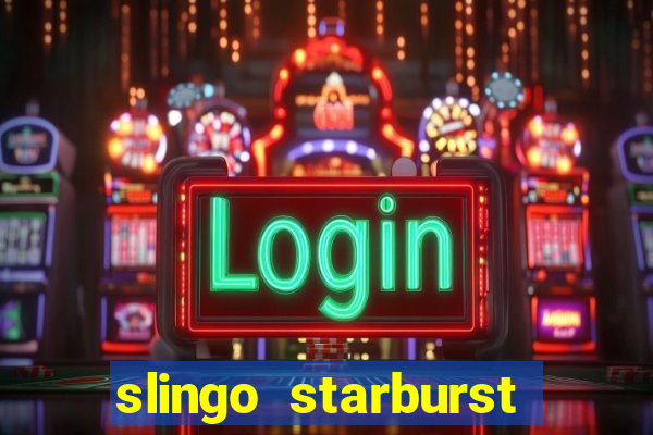 slingo starburst online slot