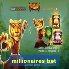 millionaires bet